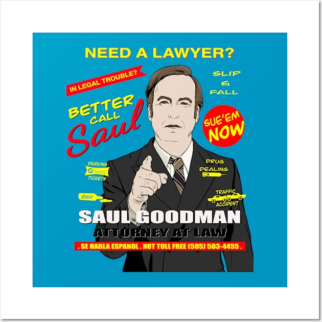 Need A Lawyer Then Call Saul Wall Art by Arnond